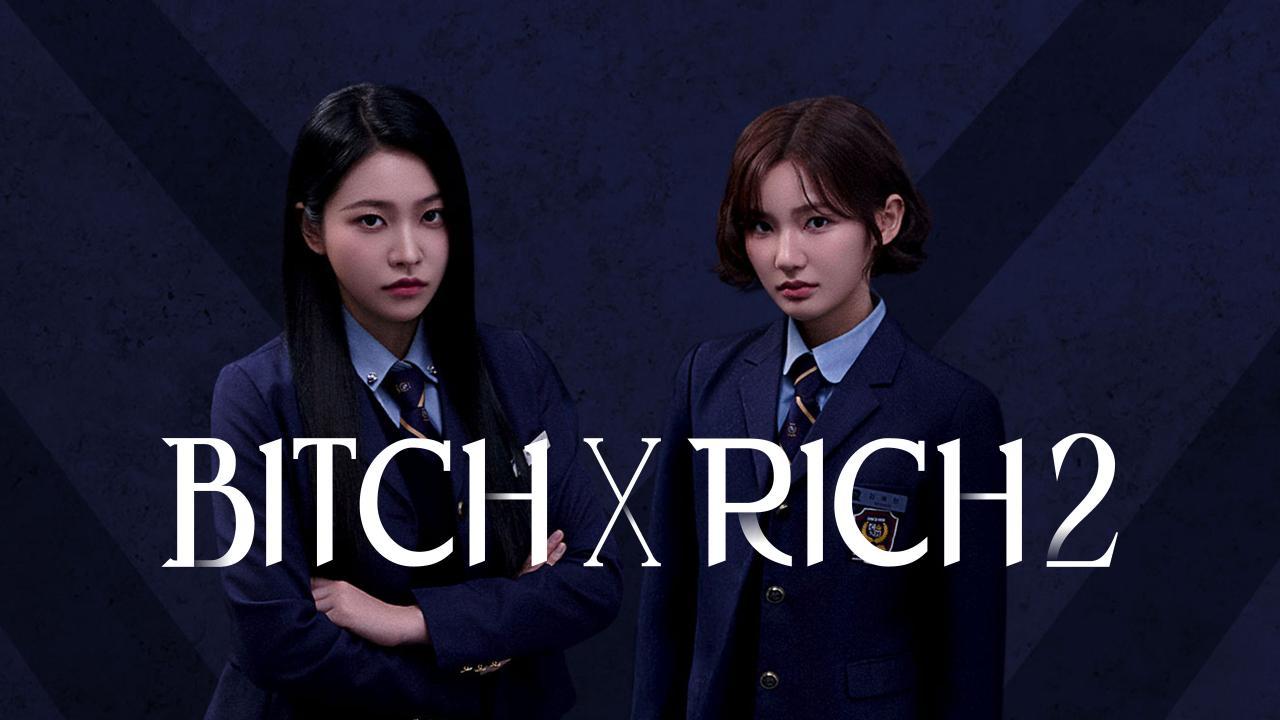 مسلسل Bitch X Rich الموسم الثاني الحلقة 7 السابعة مترجمة