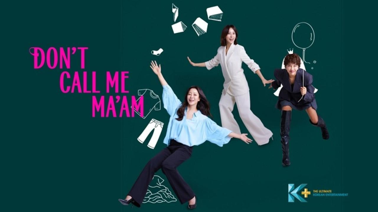 مسلسل Don’t Call Me Ma’am الحلقة 7 السابعة مترجمة